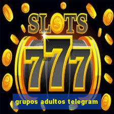 grupos adultos telegram